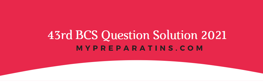 3rd BCS Question Solution 2021