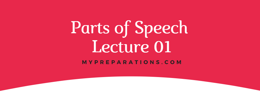 Parts of Speech -Lecture 01
